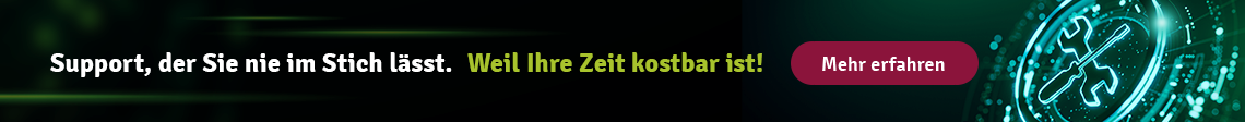 Support, der Sie nie im Stich lässt